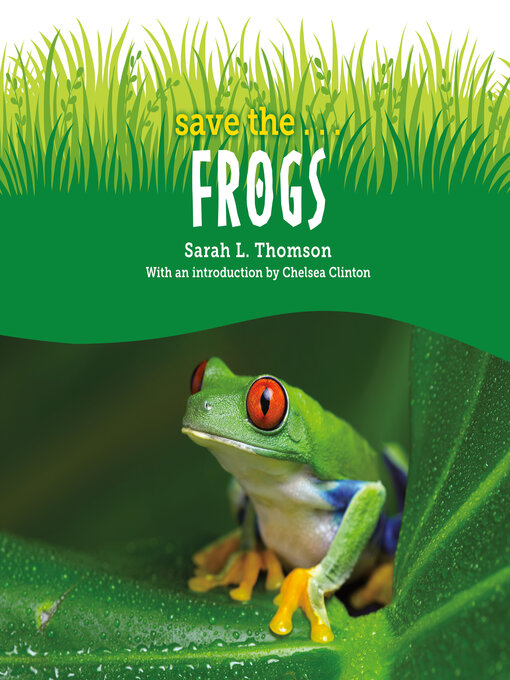 Title details for Save the... Frogs by Sarah L. Thomson - Available